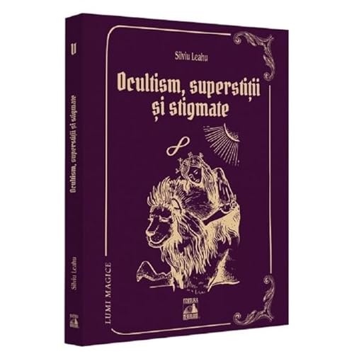 Ocultism. Superstitii Si Stigmate von Neverland