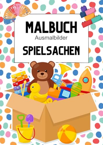 Malbuch Ausmalbilder Spielsachen: Malbücher für Kinder von epubli