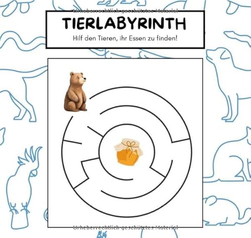 Tierlabyrinth - Hilf den Tieren, ihr Essen zu finden!: Kinderbuch, Kinder-Beschäftigungsbuch, Vorschule von epubli