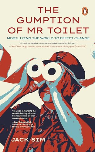 The Gumption of Mr. Toilet: Mobilizing the World to Effect Change The Gumption of Mr. Toilet: Mobilizing the World to Effect Change von Penguin Random House SEA