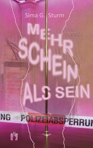 Mehr Schein als Sein: Kriminalroman Mehr Schein als Sein: Kriminalroman von édition el!es