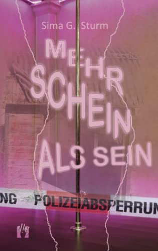 Mehr Schein als Sein: Kriminalroman