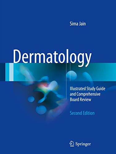 Dermatology: Illustrated Study Guide and Comprehensive Board Review von Springer