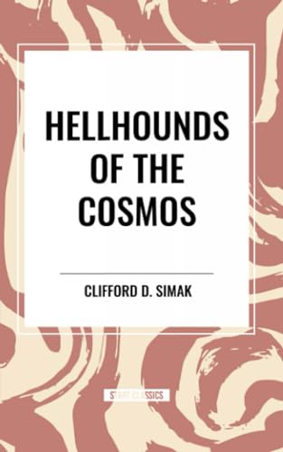Hellhounds of the Cosmos von Start Classics
