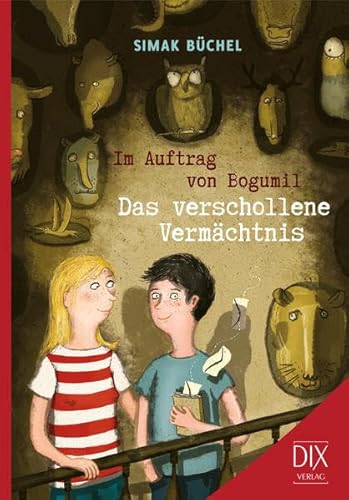 Im Auftrag von Bogumil: Das verschollene Vermächtnis