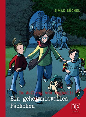 Im Auftrag von Bogumil: Ein geheimnisvolles Päckchen von DIX Verlag & PR