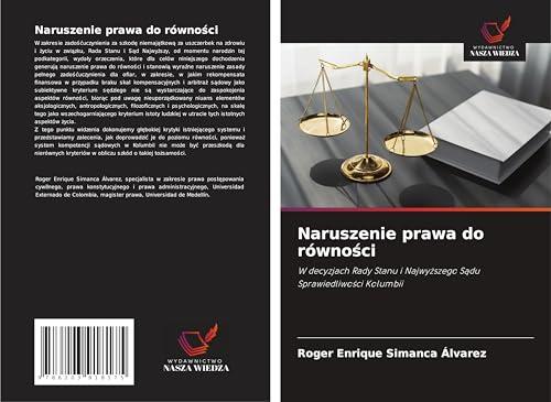 Naruszenie prawa do równo¿ci: W decyzjach Rady Stanu i Najwy¿szego S¿du Sprawiedliwo¿ci Kolumbii von Wydawnictwo Nasza Wiedza