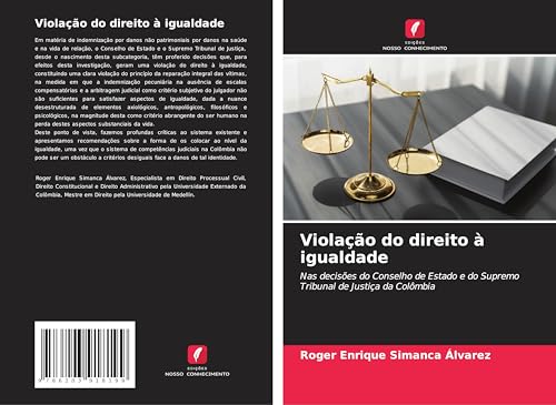 Violação do direito à igualdade: Nas decisões do Conselho de Estado e do Supremo Tribunal de Justiça da Colômbia von Edições Nosso Conhecimento