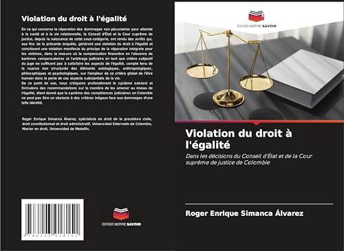 Violation du droit à l'égalité: Dans les décisions du Conseil d'État et de la Cour suprême de justice de Colombie von Editions Notre Savoir