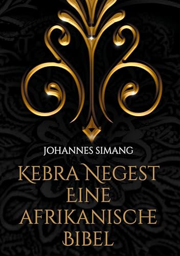 Kebra Negest Eine afrikanische Bibel von Book on Demand