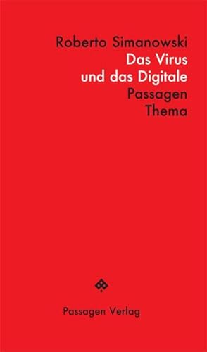 Das Virus und das Digitale: Corona und das Ende der Demokratie (Passagen Thema) von Passagen