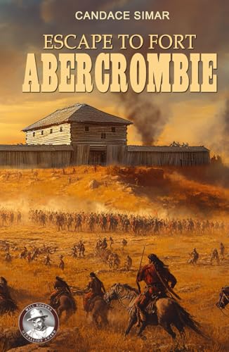 ESCAPE TO FORT ABERCROMBIE von EK-2 Publishing