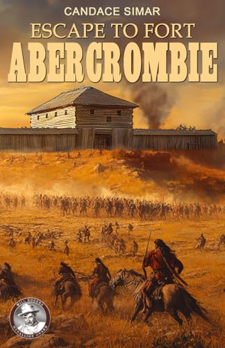 ESCAPE TO FORT ABERCROMBIE von EK-2 Publishing