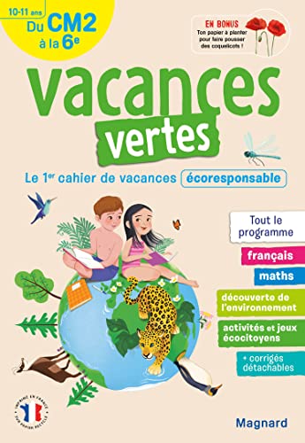 Cahier de vacances 2023, du CM2 vers la 6e 10-11 ans - Vacances vertes: Le premier cahier de vacances écoresponsable