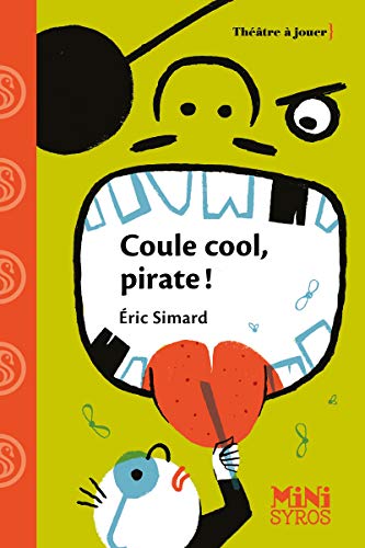 Coule cool, pirate !: Pièce en un acte et quatre scènes