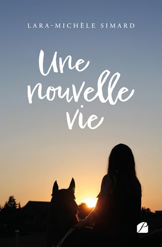 Une nouvelle vie Une nouvelle vie von Les Éditions du Panthéon