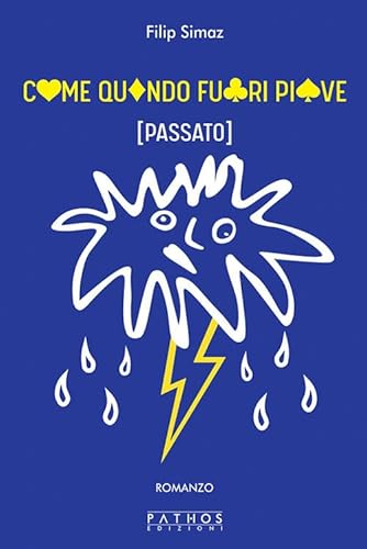 Come quando fuori piove von Pathos Edizioni