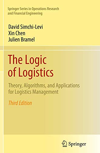 The Logic of Logistics: Theory, Algorithms, and Applications for Logistics Management (Springer Series in Operations Research and Financial Engineering) von Springer