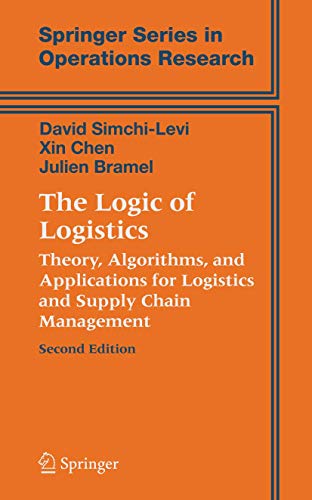 The Logic of Logistics: Theory, Algorithms, and Applications for Logistics and Supply Chain Management (Springer Series in Operations Research and Financial Engineering) von Springer