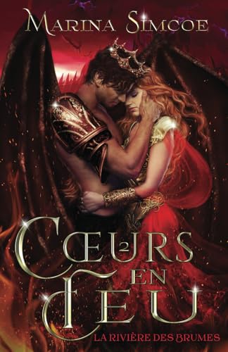Cœurs en Feu: Partie 2 (Le Feu dans la Pierre, Band 2) von Rocky River Publishing