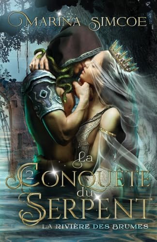 La Conquête du Serpent: Partie 2 (La Caresse du Serpent, Band 2) von Rocky River Publishing
