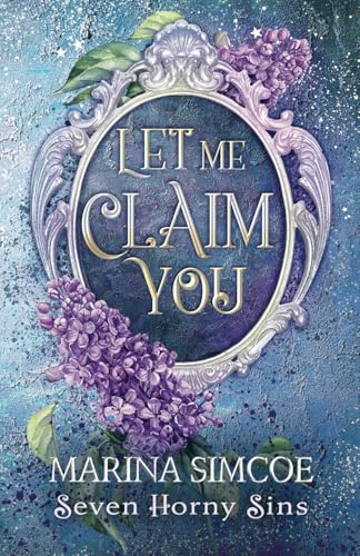 Let Me Claim You (Seven Horny Sins, Band 1) von Rocky River Publishing