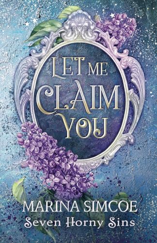 Let Me Claim You (Seven Horny Sins, Band 1)