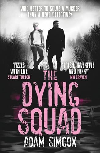 The Dying Squad (Dying Squad, 1)