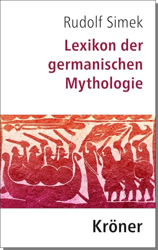 Lexikon der germanischen Mythologie (Kröners Taschenausgaben (KTA))