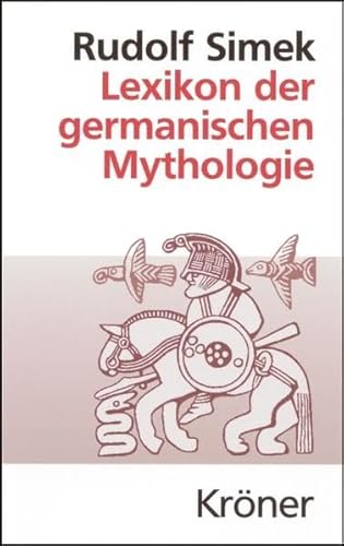 Lexikon der germanischen Mythologie (Kröners Taschenausgaben (KTA))