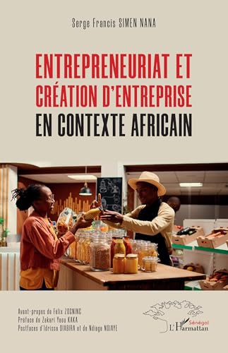 Entrepreneuriat et création d'entreprise en contexte africain Entrepreneuriat et création d'entreprise en contexte africain von Harmattan Sénégal