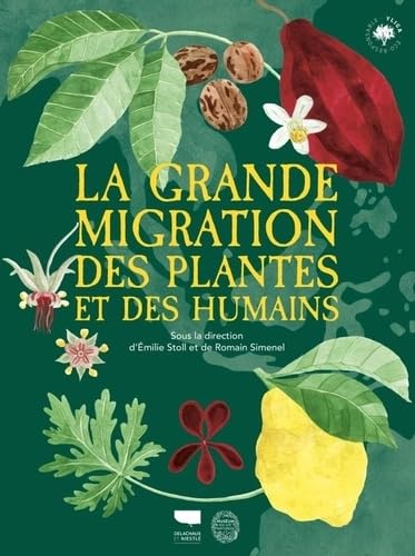 La Grande migration des plantes et des humains von DELACHAUX