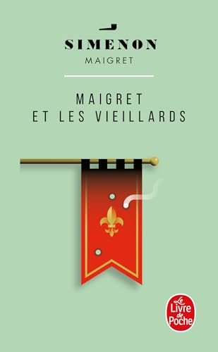 Maigret Et Les Vieillards: Maigret und die alten Leute, französische Ausgabe von Le Livre de Poche