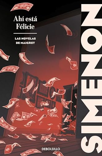 Ahí está Félicie (Las novelas de Maigret) (Best Seller) von DEBOLSILLO