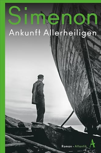 Ankunft Allerheiligen: Roman (Die großen Romane) von Atlantik Verlag