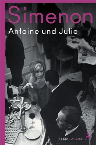 Antoine und Julie: Die großen Romane