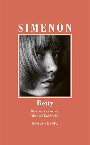Betty: Roman (Georges Simenon: Die großen Romane) von Kampa Verlag