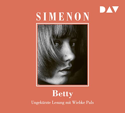 Betty: Ungekürzte Lesung mit Wiebke Puls (4 CDs) (Georges Simenon) von Der Audio Verlag, Dav
