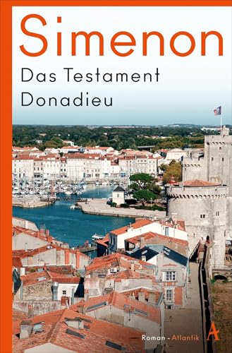 Das Testament Donadieu (Die großen Romane) von Atlantik Verlag
