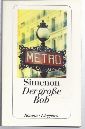 Der grosse Bob: Roman Der grosse Bob: Roman