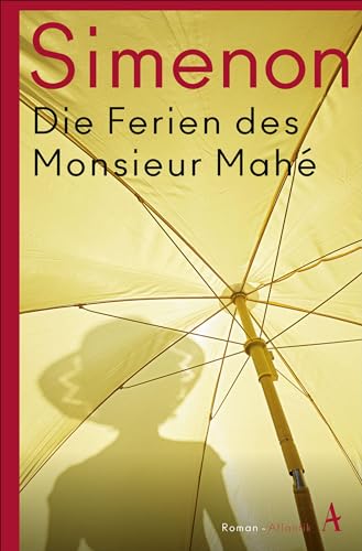 Die Ferien des Monsieur Mahé: Roman