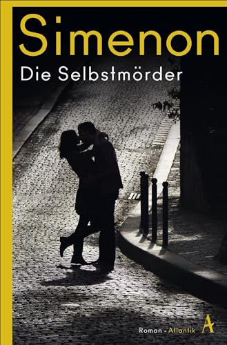 Die Selbstmörder: Roman von Atlantik Verlag