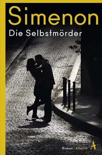 Die Selbstmörder: Roman (Die großen Romane) von Atlantik Verlag