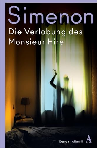 Die Verlobung des Monsieur Hire (Die großen Romane)
