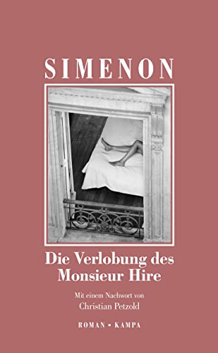 Die Verlobung des Monsieur Hire: Roman (Georges Simenon: Die großen Romane) von Kampa Verlag