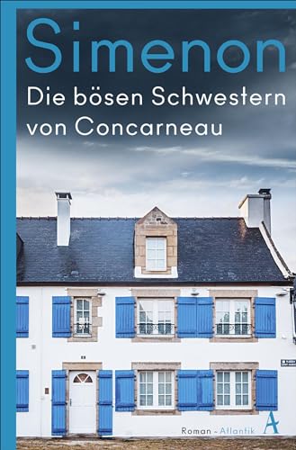 Die bösen Schwestern von Concarneau: Die großen Romane Die bösen Schwestern von Concarneau: Die großen Romane von Hoffmann und Campe