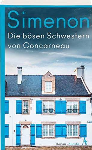 Die bösen Schwestern von Concarneau: Die großen Romane