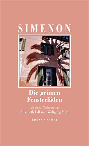 Die grünen Fensterläden: Die großen Romane (Georges Simenon: Die großen Romane) von Kampa Verlag