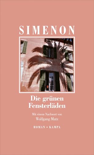 Die grünen Fensterläden: Die großen Romane (Georges Simenon: Die großen Romane) von Kampa Verlag