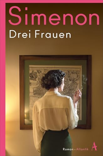 Drei Frauen (Die großen Romane) von Atlantik Verlag